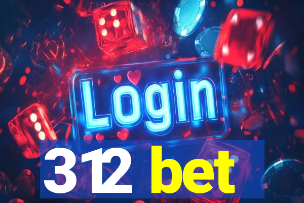 312 bet